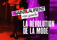 SAINT LAURENT RIVE GAUCHE EXHIBITION, PARIS
